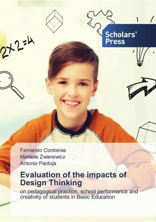 Immagine prodotto Evaluation of the impacts of Design Thinking (Antonio Pantoja, Fernando Contreras, Marlene Zwierewicz, 2022)