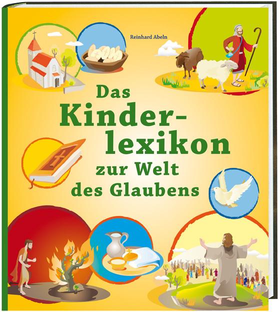 Produktbild Das Kinderlexikon zur Welt des Glaubens (Deutsch, Reinhard Abeln, 2011)