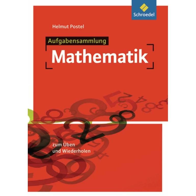 Aufgabensammlung. Mathematik, Schulbücher von Helmut Postel