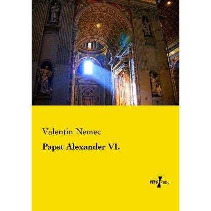 Papst Alexander VI., Fachbücher von Valentin Nemec