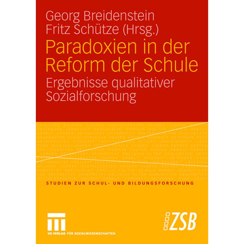 Paradoxien in der Reform der Schule, Fachbücher von Fritz Schütze, Georg Breidenstein