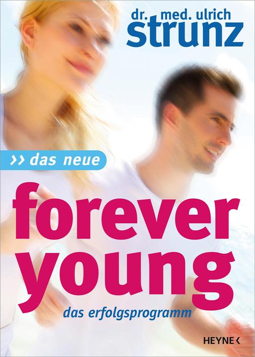 Actual product image Das Neue Forever Young (German, Ulrich Strunz, 2014)