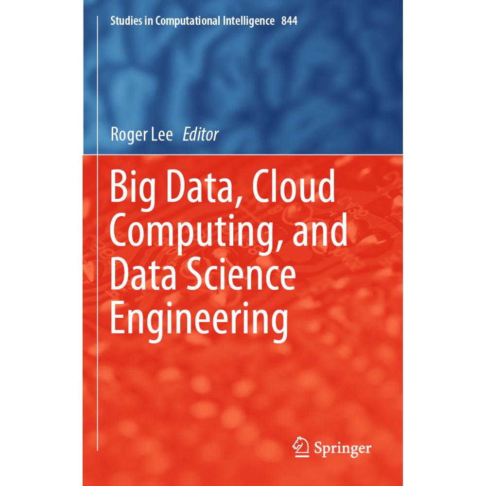 Big Data, Cloud Computing, and Data Science Engineering, Fachbücher von Roger Lee