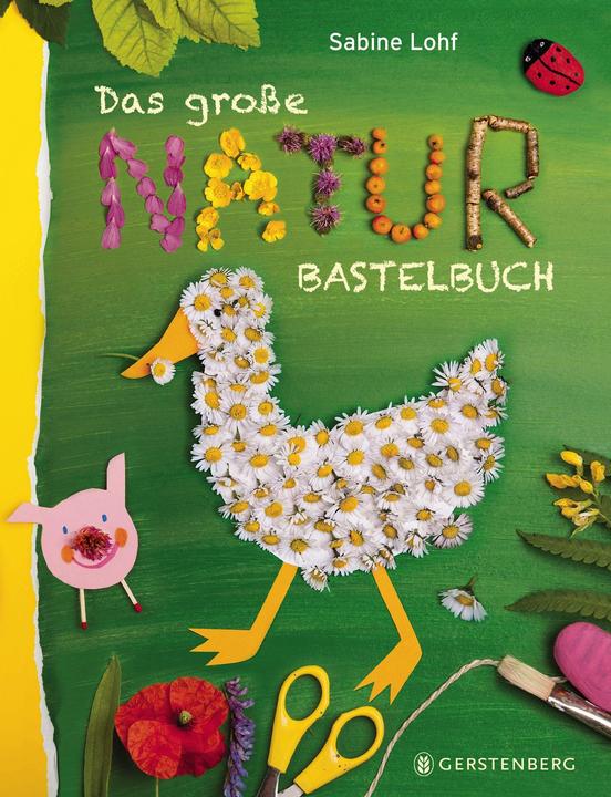 Produktbild Das grosse Naturbastelbuch (Deutsch, Sabine Lohf, 2015)