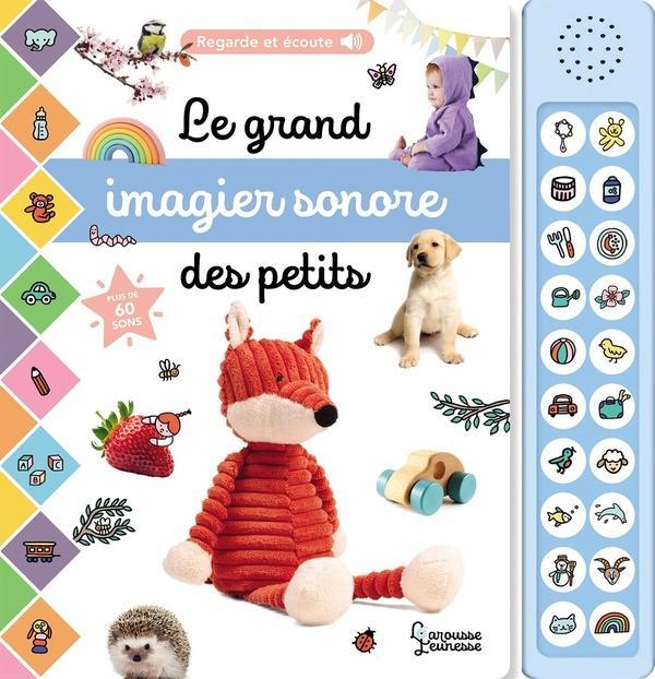 Produktbild Larousse jeunesse Le grand imagier sonore des petits (Französisch, Collectif, 2024)