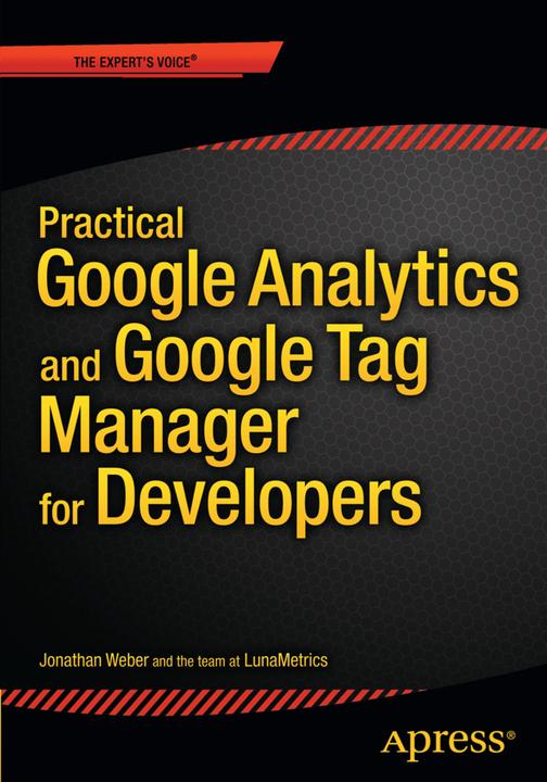 Produktbild Practical Google Analytics and Google Tag Manager for Developers (Englisch, Jonathan Weber, 2015)