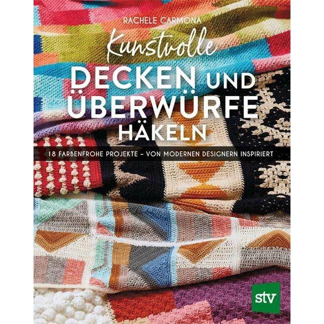 Kunstvolle Decken und Überwürfe häkeln, Sachbücher von Nina Schön, Rachele Carmona