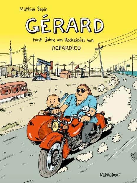 Produktbild Gérard. Fünf Jahre am Rockzipfel von Depardieu (Deutsch, Mathieu Sapin, 2018)