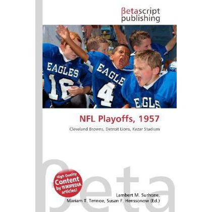 NFL Playoffs, 1957, Ratgeber von Lambert M. Surhone, Mariam T. Tennoe, Susan F. Henssonow