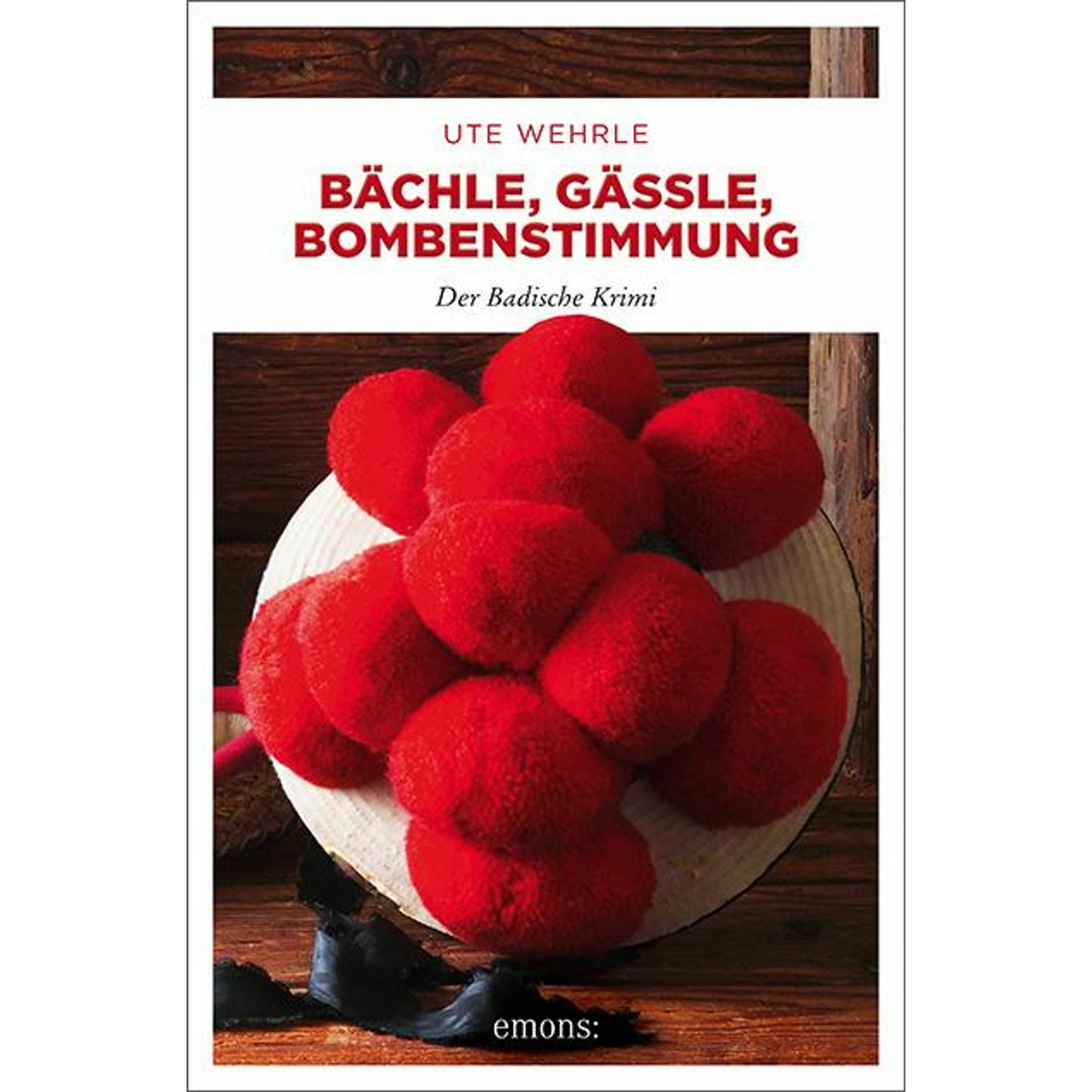 Bächle, Gässle, Bombenstimmung, Belletristik von Ute Wehrle