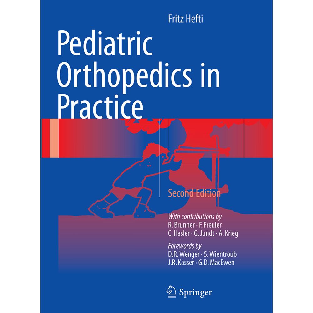 Pediatric Orthopedics in Practice, Fachbücher von Fritz Hefti