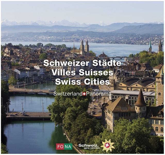 Produktbild Schweizer Städte - Villes Suisses - Swiss Cities (Deutsch, Englisch, Französisch, Erika Lüscher, 2015)
