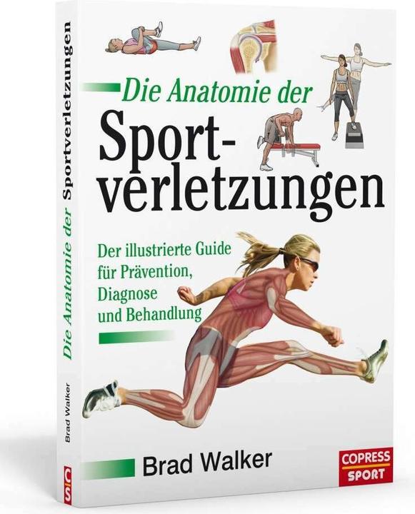 Produktbild Die Anatomie der Sportverletzungen (Deutsch, Brad Walker, 2018)