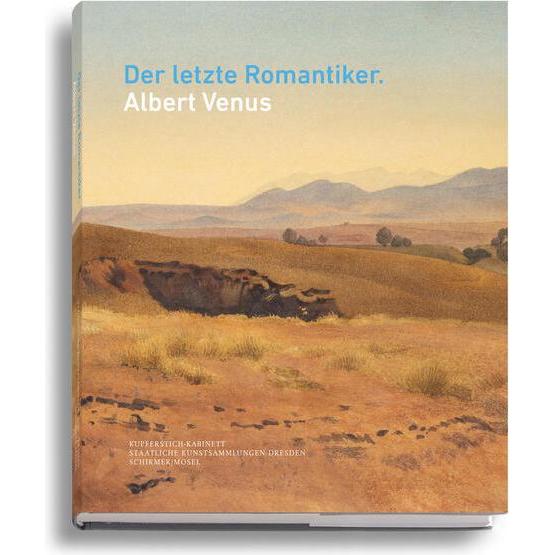 Der letzte Romantiker: Albert Venus, Belletristik von Albert Venus