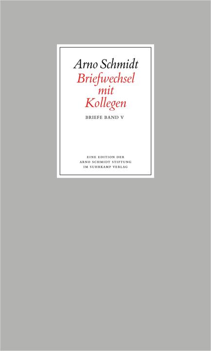Produktbild Bargfelder Ausgabe. Briefe von und an Arno Schmidt 5. Briefwechsel mit Kollegen (Deutsch, Arno Schmidt, 2007)