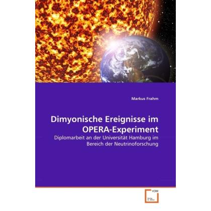 Dimyonische Ereignisse im OPERA-Experiment, Fachbücher von Markus Frahm