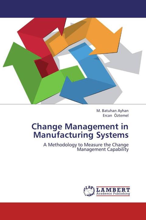 Label énergétique Change Management in Manufacturing Systems (Ercan Öztemel, M. Batuhan Ayhan, 2013)