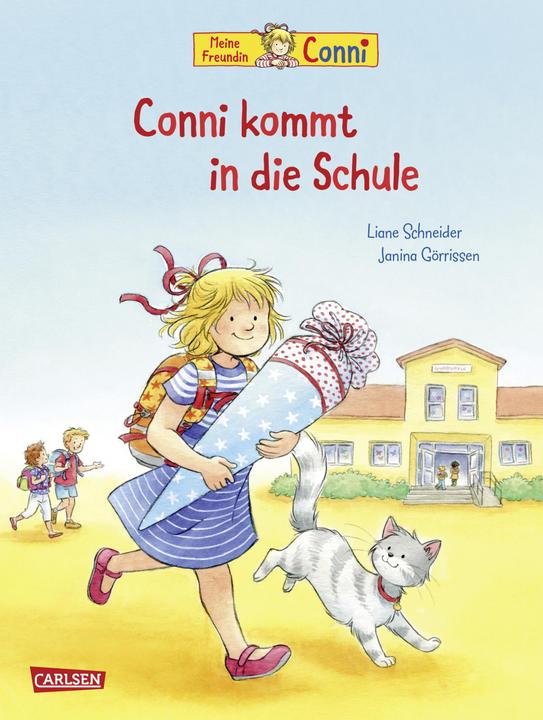 Conni-Bilderbücher: Conni kommt in die Schule (Neuausgabe) (Deutsch, Liane Schneider, 2018)