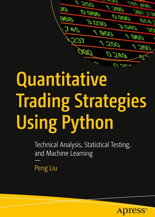 Produktbild Quantitative Trading Strategies Using Python (Englisch, Peng Liu, 2023)
