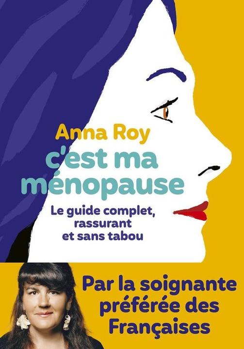 Actual product image C'est ma ménopause : le guide complet, rassurant et sans tabou (French, Roy Anna, 2025)