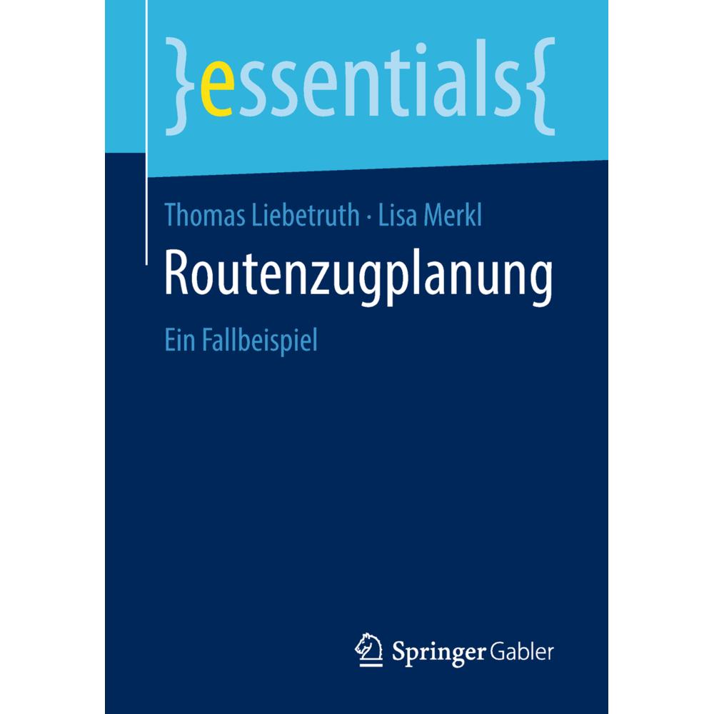 Routenzugplanung, Fachbücher von Thomas Liebetruth, Lisa Merkl