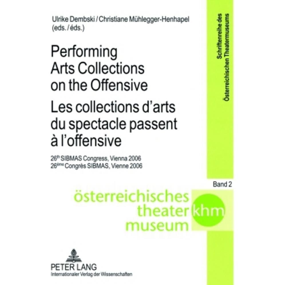 Performing Arts Collections on the Offensive- Les collections d'arts du spectacle passent à l'offens, Fachbücher von Chr...