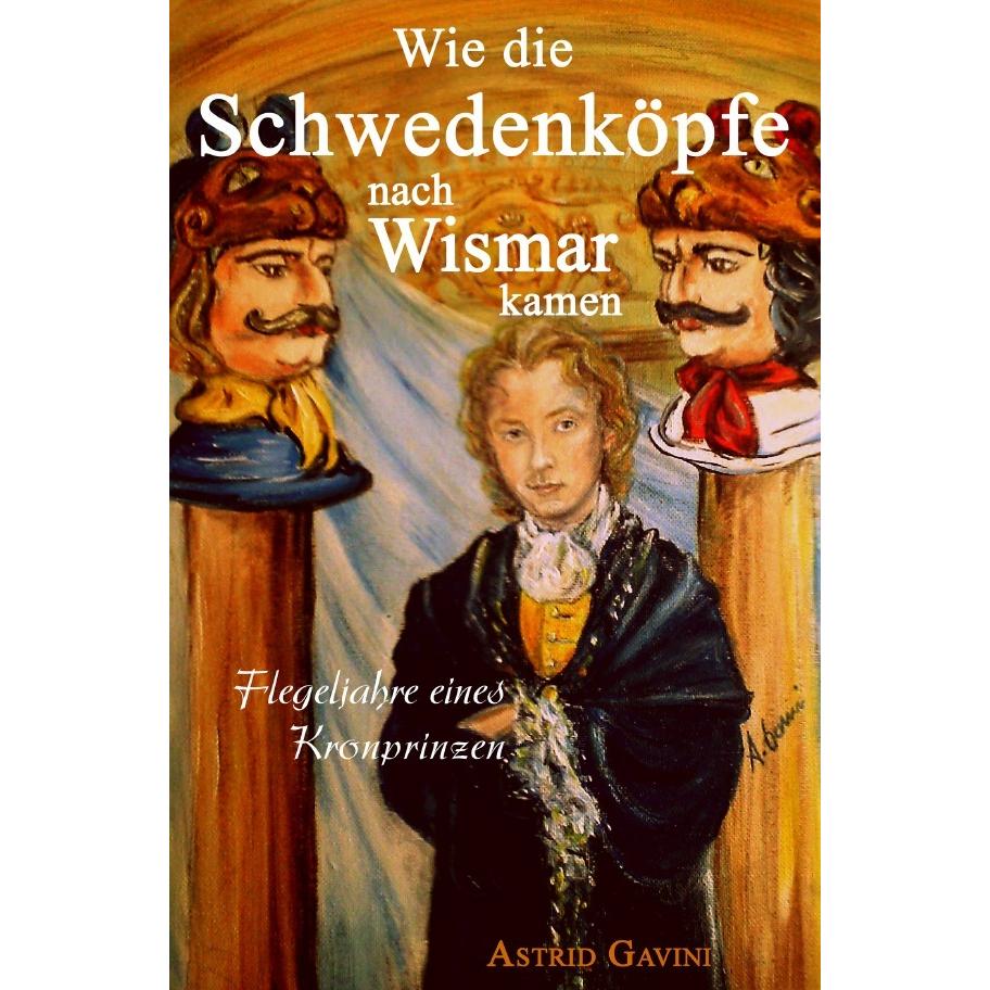 Gavini:Wie die Schwedenköpfe nach Wisma, Sachbücher von Astrid Gavini