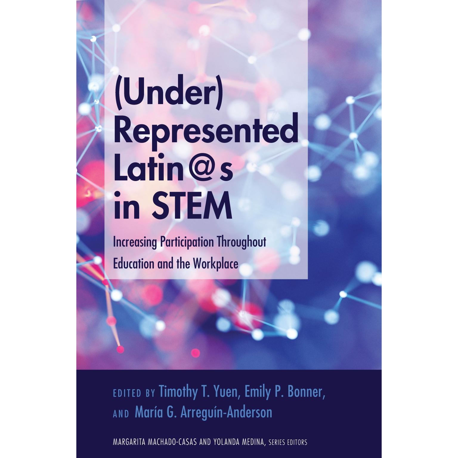 (Under)Represented Latin@s in STEM, Fachbücher von Timothy T. Bonner, Mara G., Yuen, Emily P. Arregun-Anderson