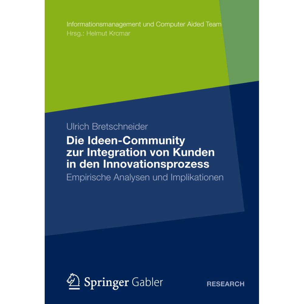 Die Ideen Community zur Integration von Kunden in die frühen Phasen des Innovationsprozesses, Fachbücher