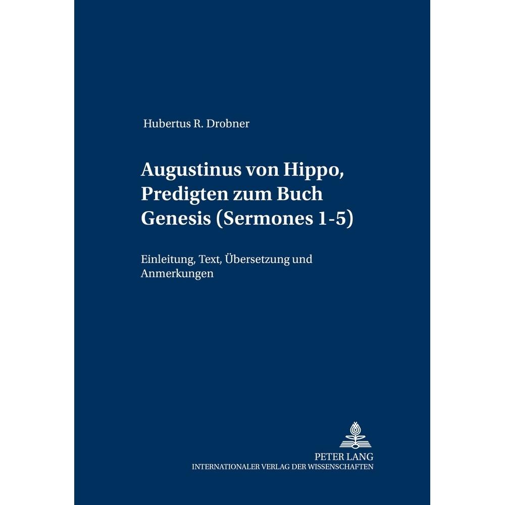 Augustinus von Hippo, Predigten zum Buch Genesis (Sermones 1-5), Fachbücher von Hubertus Drobner