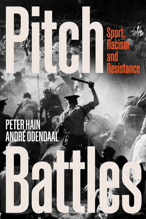 Actual product image Pitch Battles: Sport, Racism and Resistance (Peter Hain, Andre Odendaal, English)