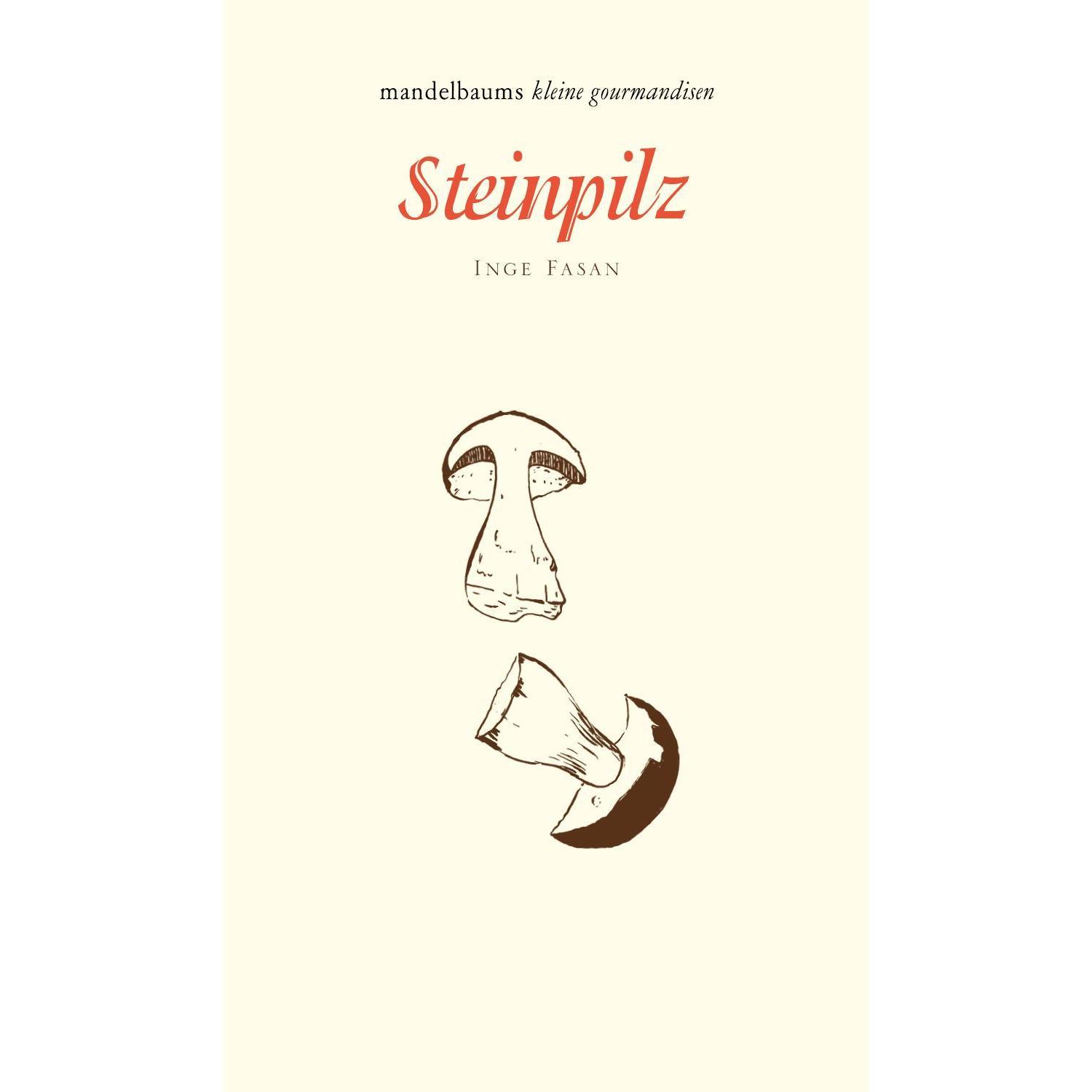Steinpilz, Ratgeber von Inge Fasan