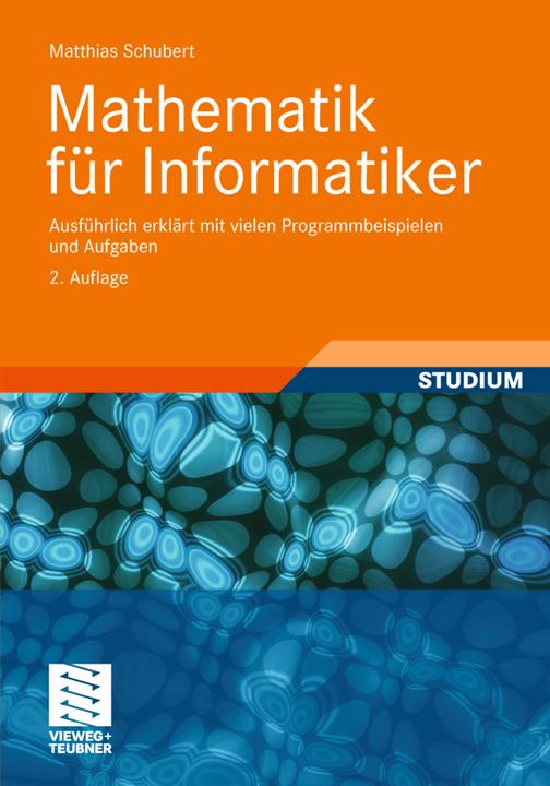 Produktbild Mathematik für Informatiker (Deutsch, Matthias Schubert, 2012)