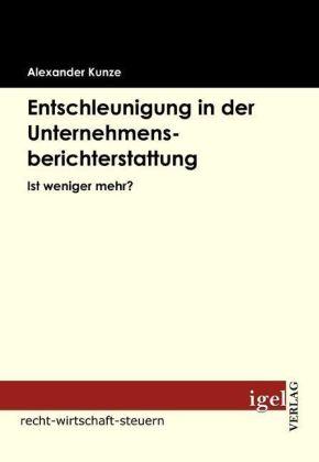 Produktbild Entschleunigung in der Unternehmensberichterstattung (Deutsch, Alexander Kunze, 2009)