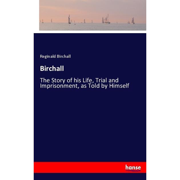 Birchall, Belletristik von Reginald Birchall