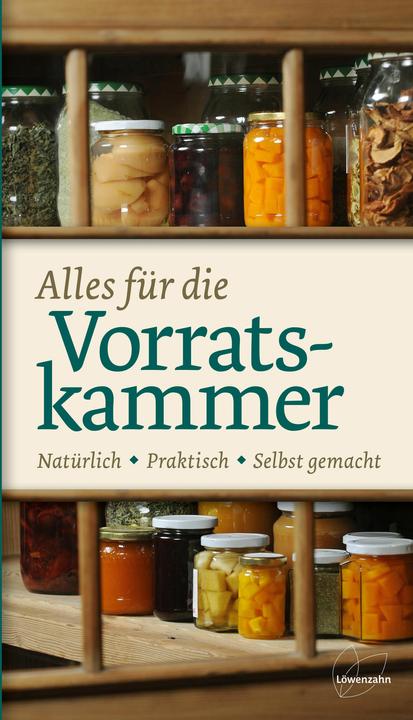 Produktbild Alles für die Vorratskammer (Deutsch, Löwenzahn Verlag, 2020)