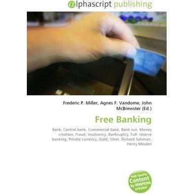 Free Banking, Fachbücher von Agnes F. Vandome, Frederic P. Miller, John McBrewster