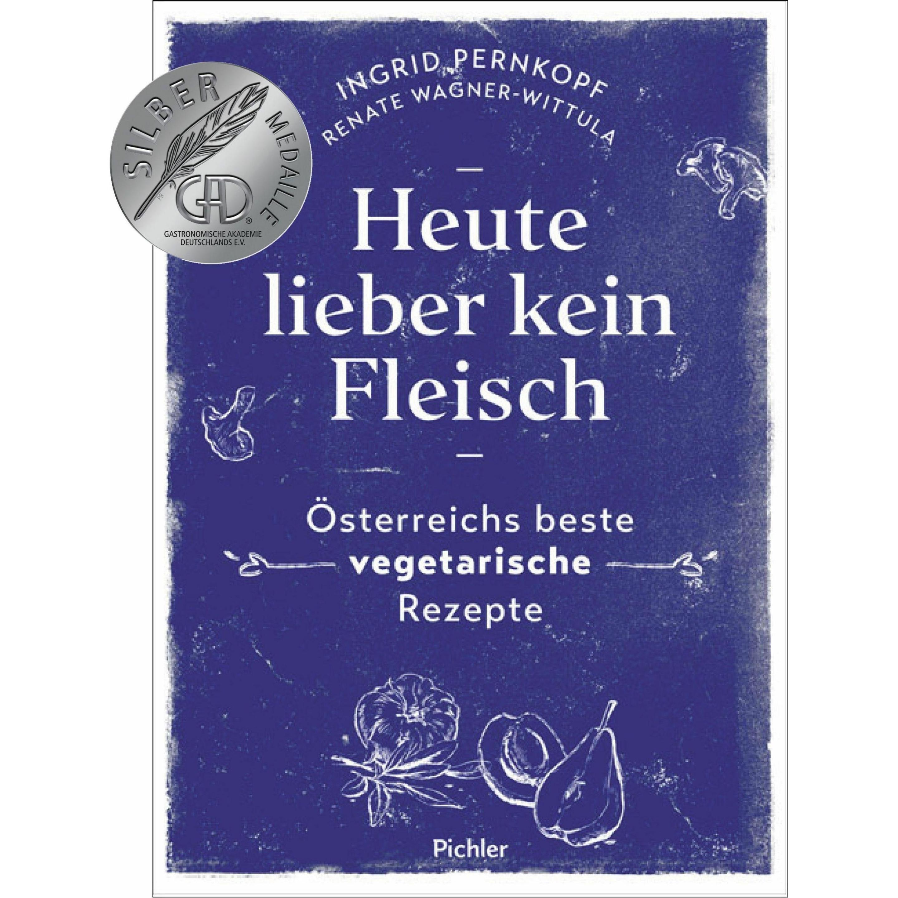 Heute lieber kein Fleisch, Ratgeber von Renate Wagner-Wittula, BA Frohmann, Ingrid Pernkopf