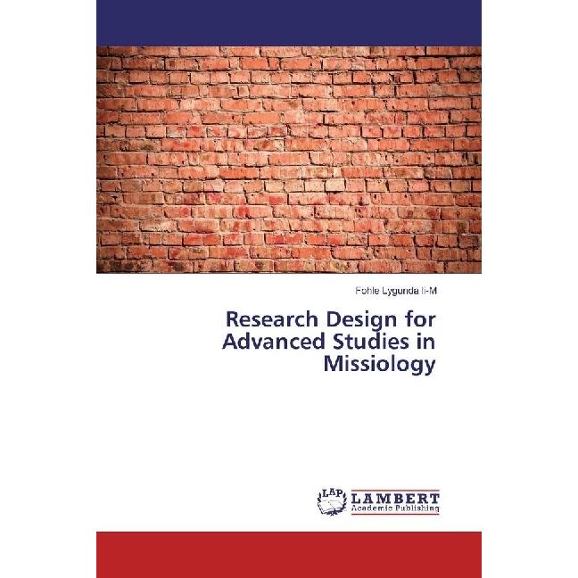 Research Design for Advanced Studies in Missiology, Fachbücher von Fohle Lygunda li-M