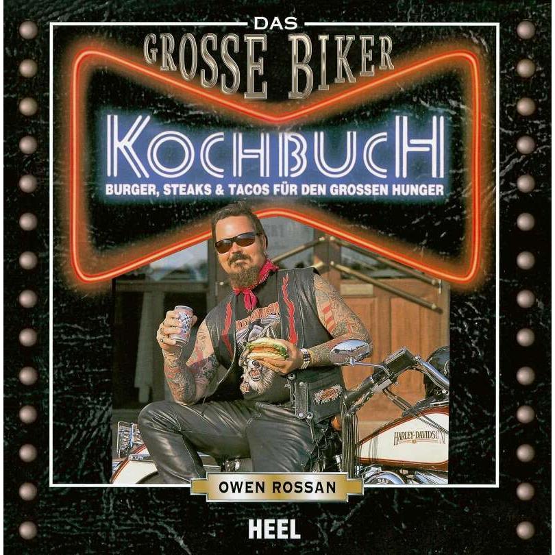 Das Grosse Biker Kochbuch, Ratgeber von Owen Rossan