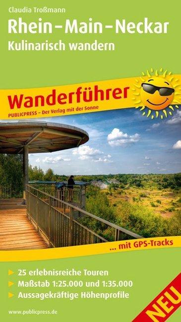 Produktbild Rhein - Main - Neckar, Kulinarisch Wandern (Deutsch, Claudia Trossmann, 2016)