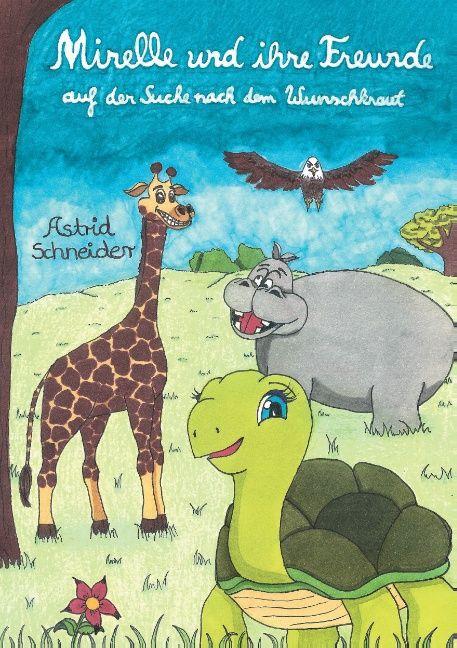 Produktbild Mirelle und ihre Freunde (Deutsch, Astrid Schneider, 2015)