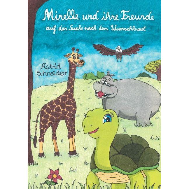 Mirelle und ihre Freunde, Kinderbücher von Astrid Schneider