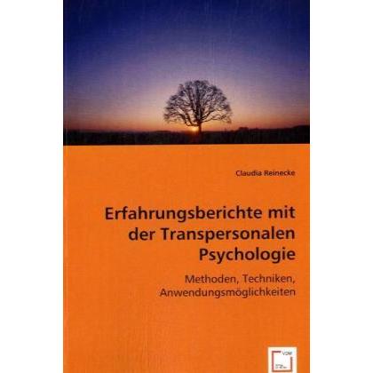 Erfahrungsberichte mit der Transpersonalen Psychologie, Sachbücher von Claudia Reinecke