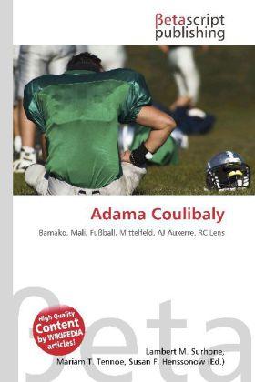 Produktbild Adama Coulibaly (Lambert M. Surhone, Miriam T. Timpledon, Susan F. Marseken, 2010)