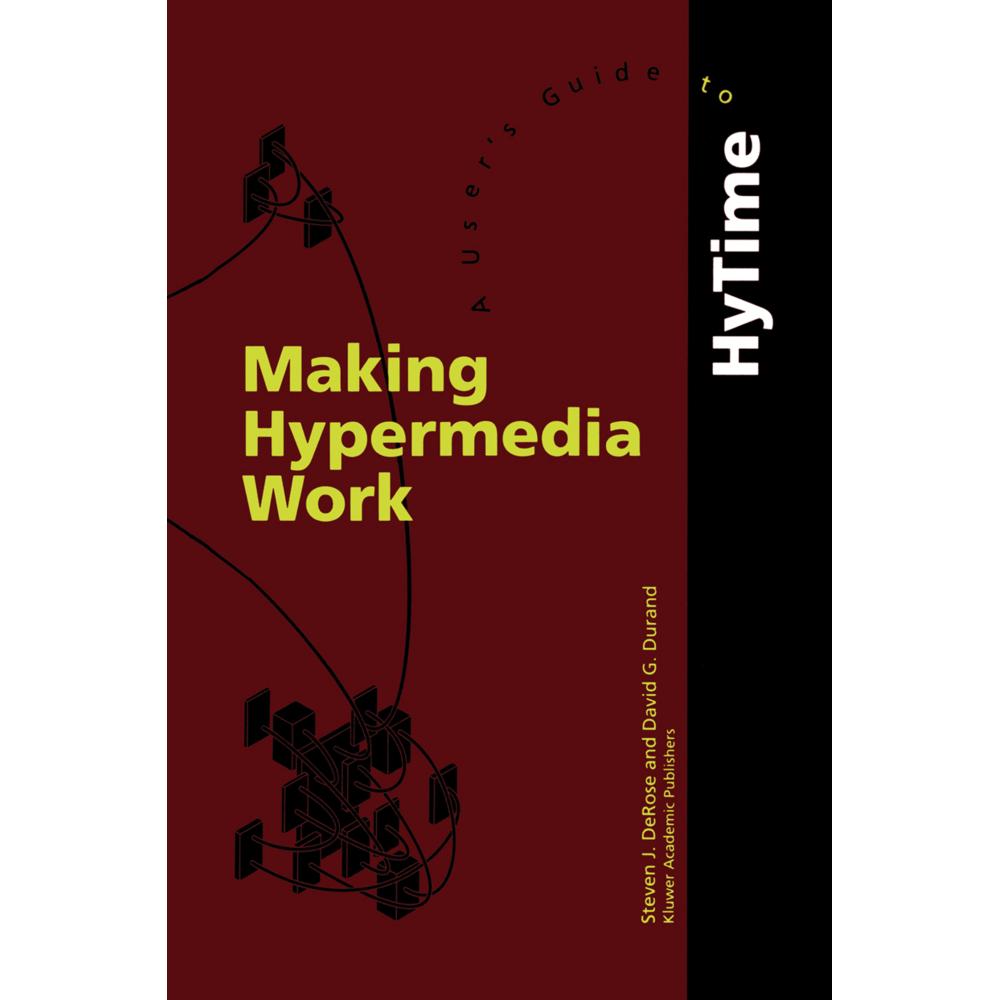 Making Hypermedia Work, Fachbücher von S. J. DeRose, D. Durand