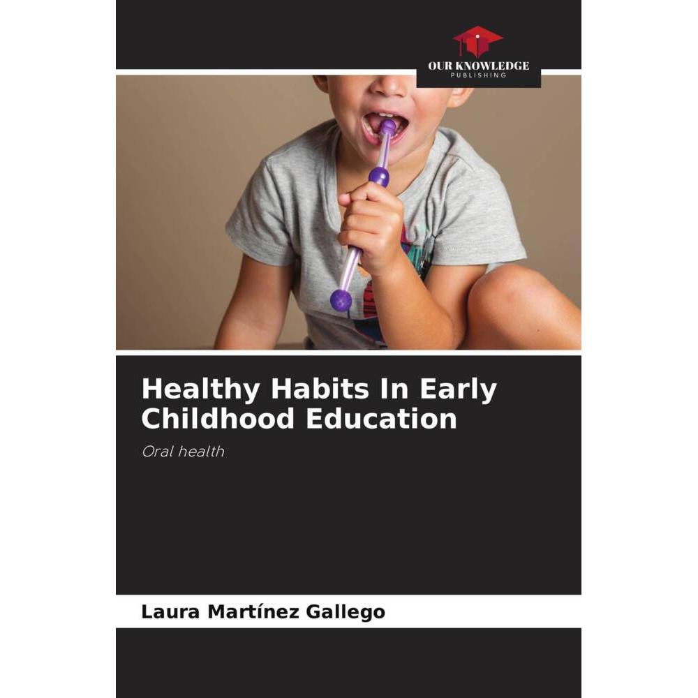 Healthy Habits In Early Childhood Education, Fachbücher von Laura Martínez Gallego