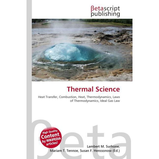 Thermal Science, Fachbücher von Lambert M. Surhone, Miriam T. Timpledon, Susan F. Marseken