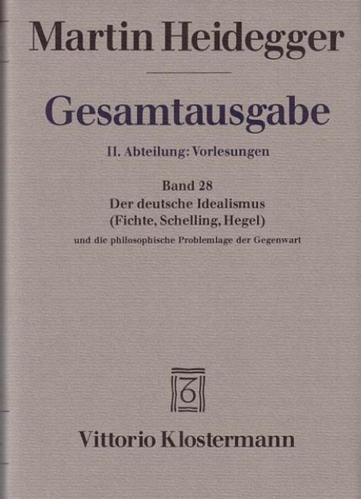 Actual product image Der Deutsche Idealismus (Fichte, Schelling, Hegel) und die philosophische Problemlage der Gegen (German, Martin Heidegger, Claudius Strube, 2011)