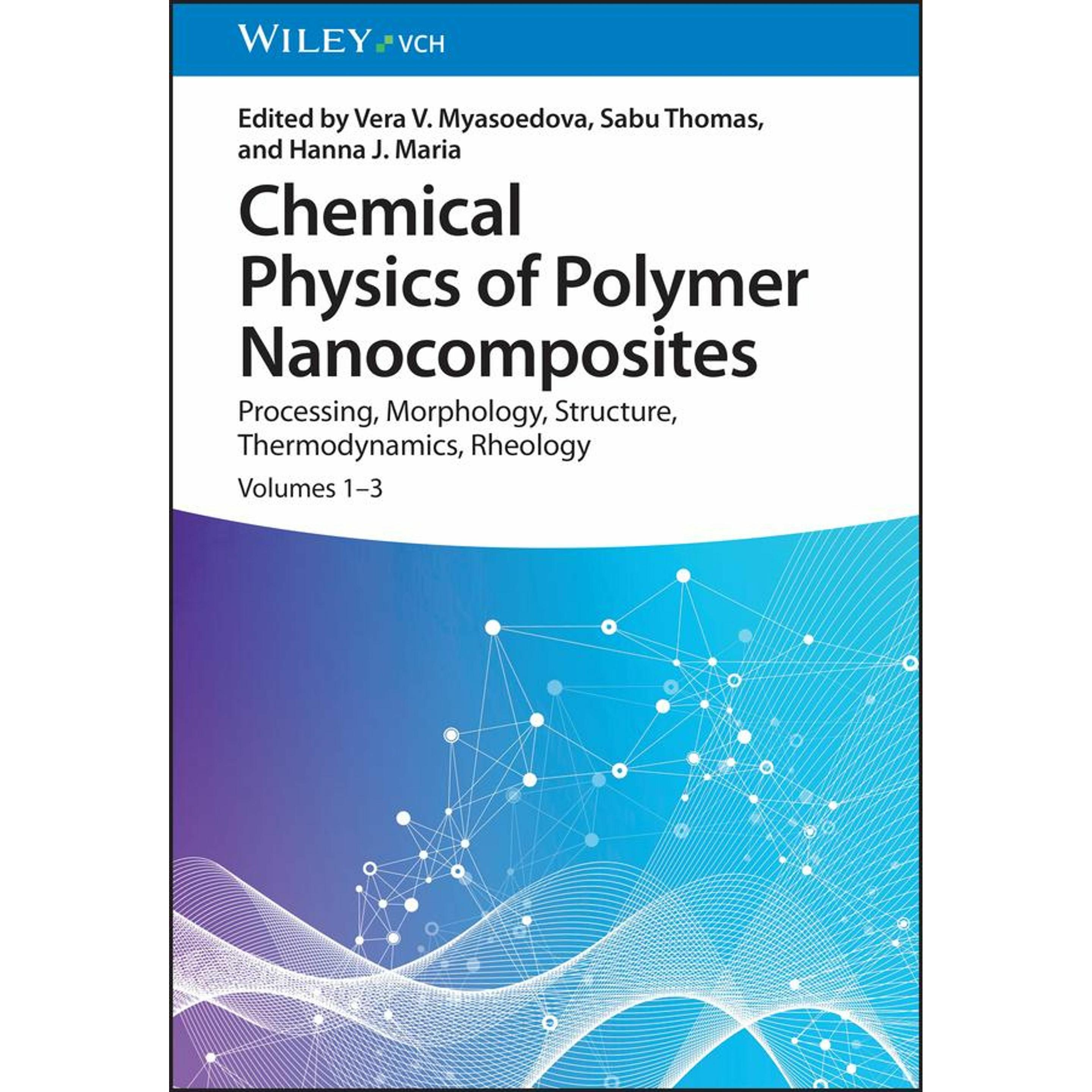 Chemical Physics of Polymer Nanocomposi, Fachbücher von Sabu Thomas, Vera V. Myasoedova, Hanna J. Maria